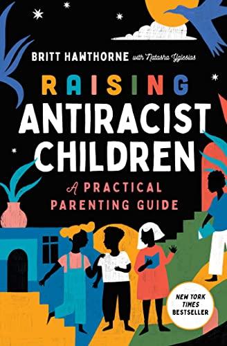 Raising Antiracist Children: A Practical Parenting Guide Cheap