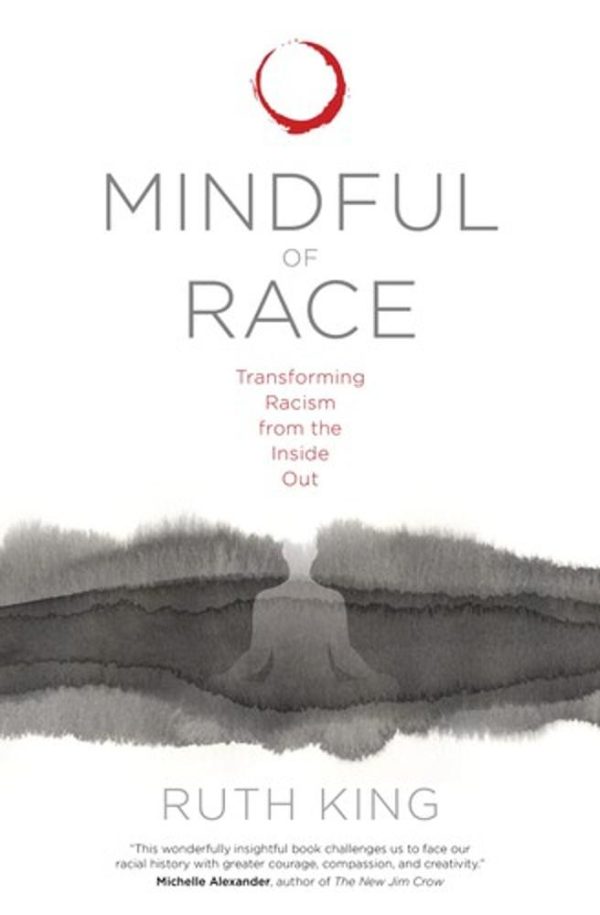 Mindful of Race: Transforming Racism from the Inside Out Hot on Sale