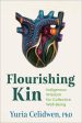 Flourishing Kin: Indigenous Foundations for Collective Well-Being Fashion