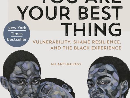 You Are Your Best Thing: Vulnerability, Shame Resilience, and the Black Experience Cheap