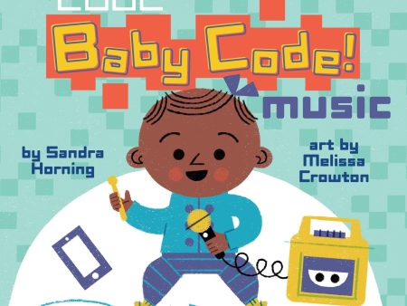 Baby Code: (Girls who code) Music (Boardbook) Supply