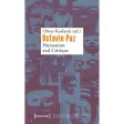 Octavio Paz: Humanism and Critique (Being Human: Caught in the Web of Cultures - Humanism in the Age of Globalization) Online Hot Sale