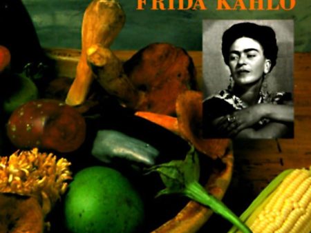 Frida s Fiestas: Recipes and Reminiscences of Life with Frida Kahlo: A Cookbook Online now