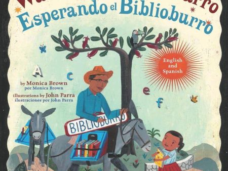 Waiting for the Biblioburro Esperando el Biblioburro: (Spanish-English bilingual edition) For Discount