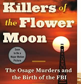 Killers of the Flower Moon: The Osage Murders and the Birth of the FBI Hot on Sale