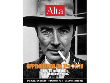 Alta Issue 24 Oppenheimer on A.I. For Cheap